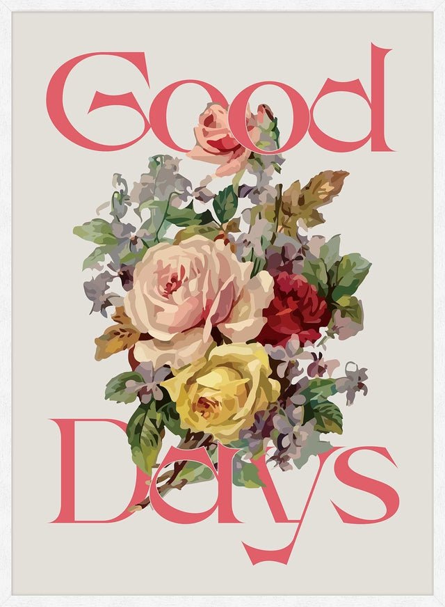 Good Days Flowers Print