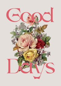 Good Days Flowers Print
