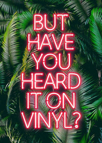 Have You Heard It On Vinyl Poster Print