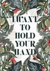 Hold Your Hand Lyrics Print