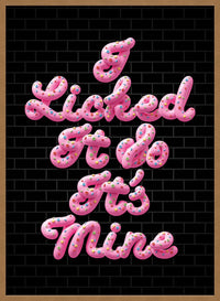 I Licked It Icing Black Print