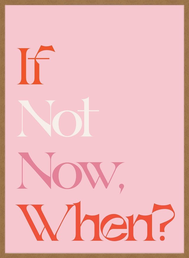 If Not Now When Quote Print