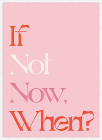 If Not Now When Quote Print