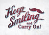 Keep Smiling & Carry On Slogan Print