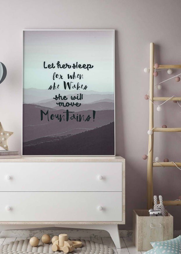 Let Her Sleep Mountains Quote Print