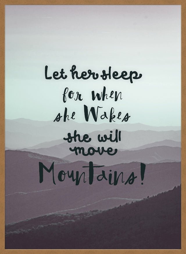 Let Her Sleep Mountains Quote Print