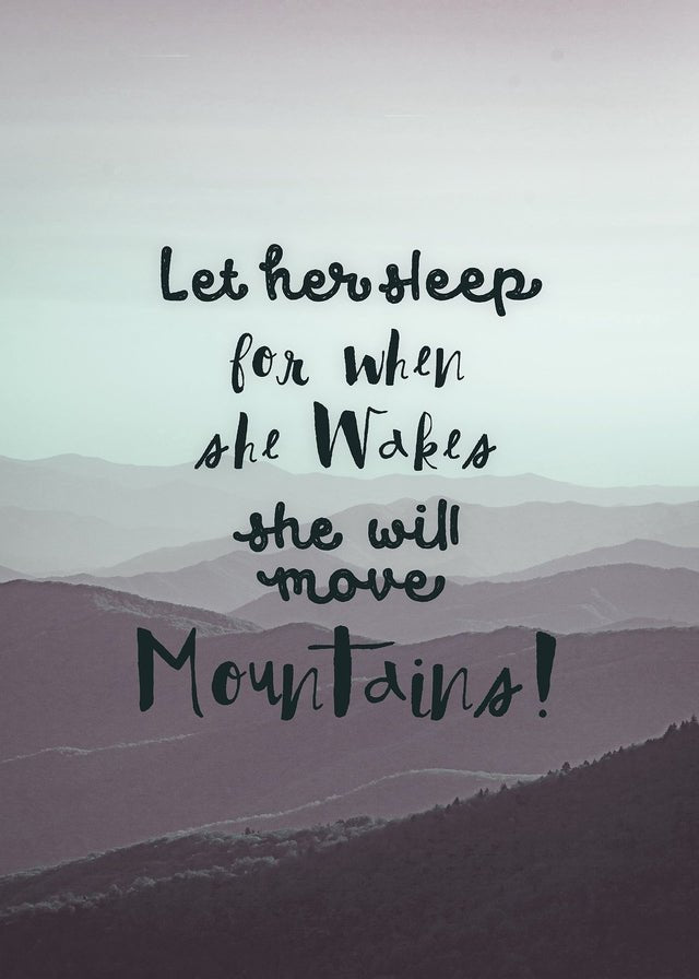 Let Her Sleep Mountains Quote Print