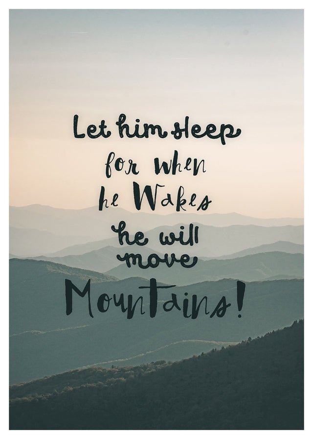 Let Him Sleep Mountains Quote Print