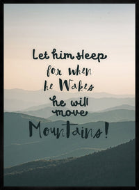Let Him Sleep Mountains Quote Print