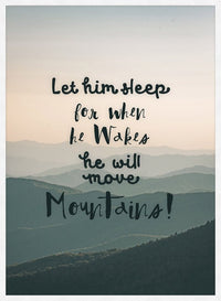 Let Him Sleep Mountains Quote Print