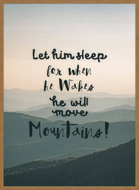 Let Him Sleep Mountains Quote Print