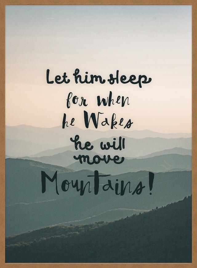 Let Him Sleep Mountains Quote Print