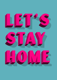 Let's Stay Home Bright Pink Print