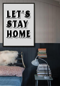 Let's Stay Home Grey Print