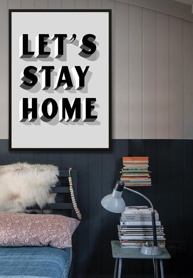 Let's Stay Home Grey Print