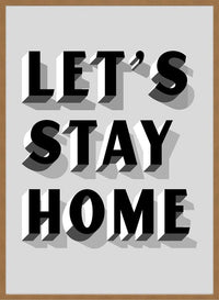 Let's Stay Home Grey Print