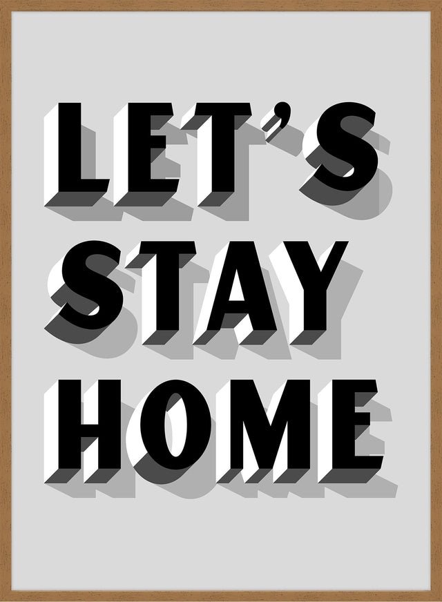 Let's Stay Home Grey Print