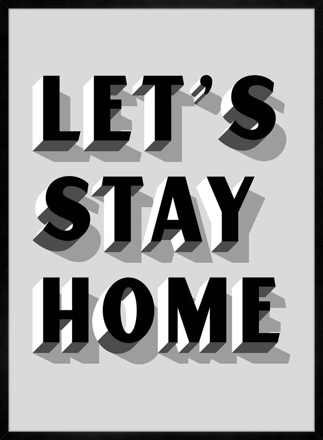 Let's Stay Home Grey Print