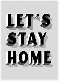 Let's Stay Home Grey Print