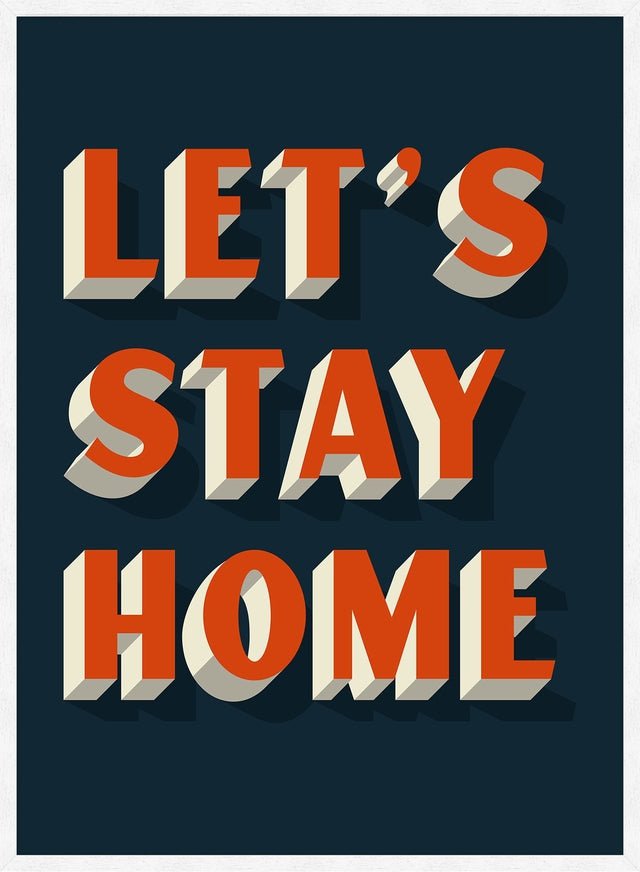 Let's Stay Home Orange Print