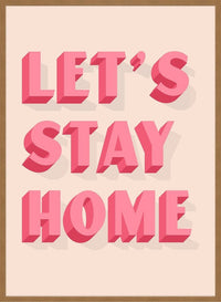 Let's Stay Home Pink Print