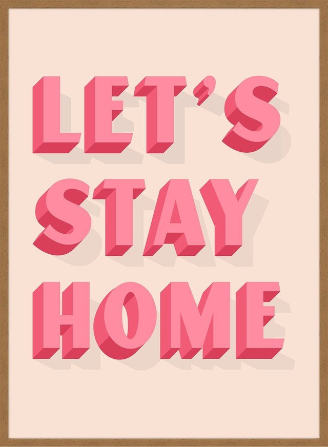 Let's Stay Home Pink Print