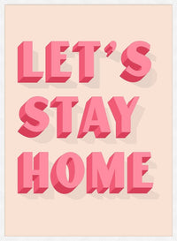 Let's Stay Home Pink Print