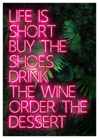 Life Is Short Neon Print