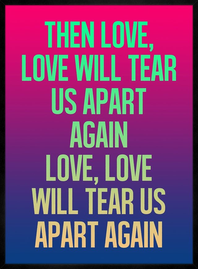 Love Will Tear Us Apart Lyrics Gradient Blend Print