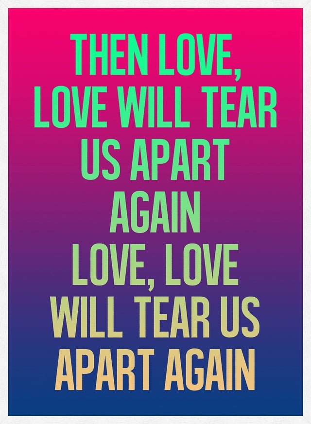 Love Will Tear Us Apart Lyrics Gradient Blend Print