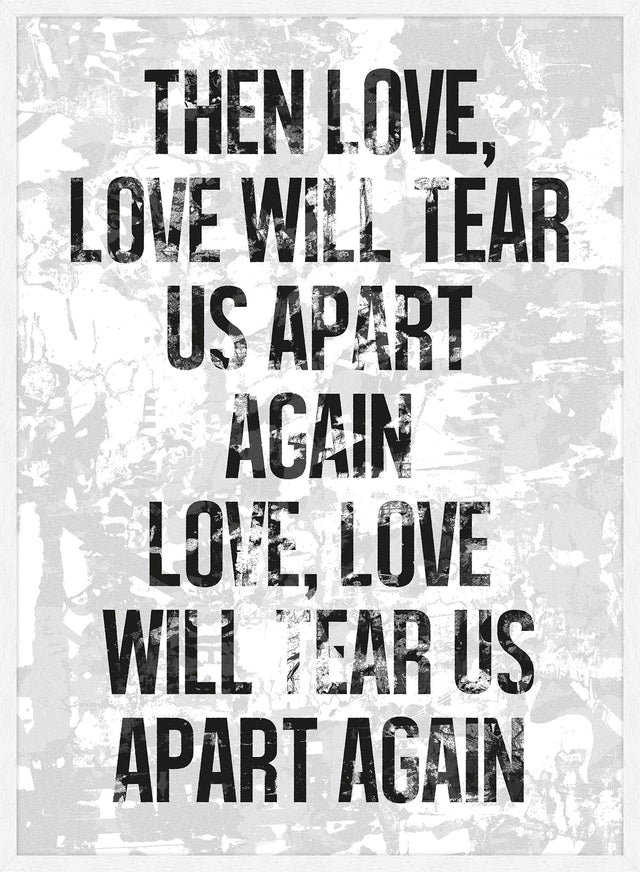 Love Will Tear Us Apart Lyrics White Grunge Print