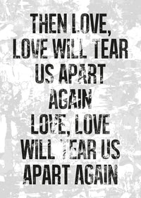 Love Will Tear Us Apart Lyrics White Grunge Print
