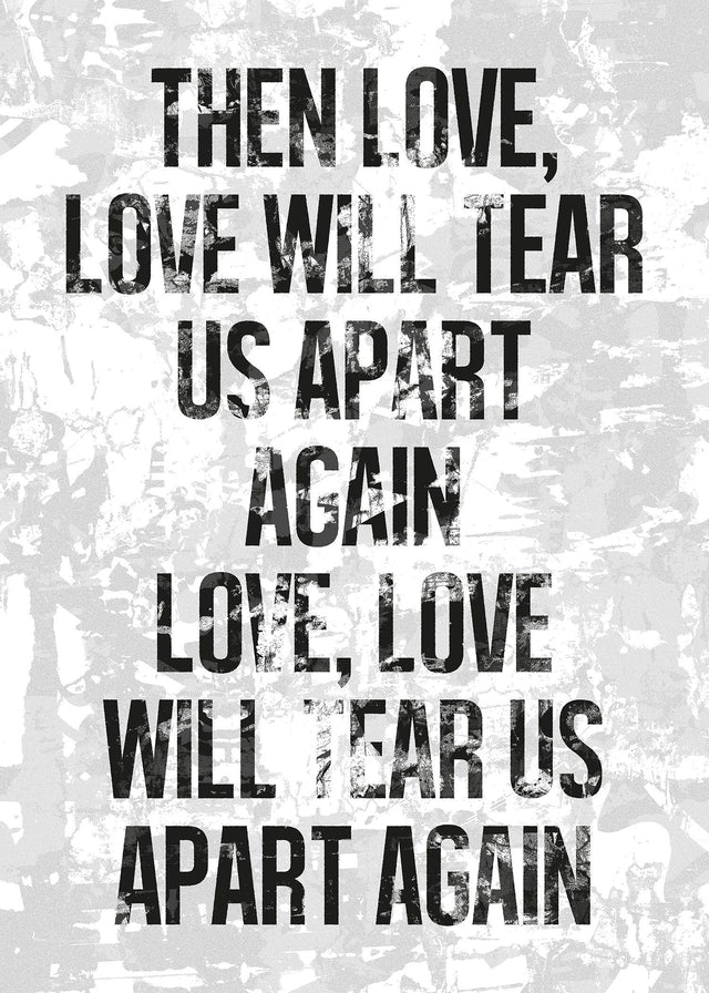 Love Will Tear Us Apart Lyrics White Grunge Print