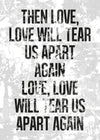 Love Will Tear Us Apart Lyrics White Grunge Print