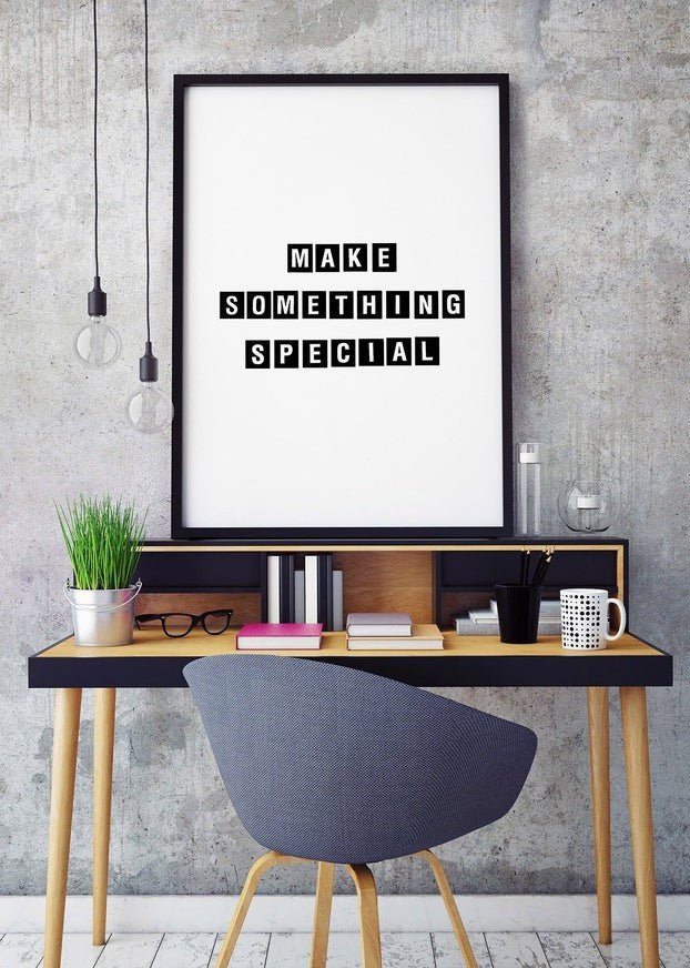 Make Something Special Quote Print