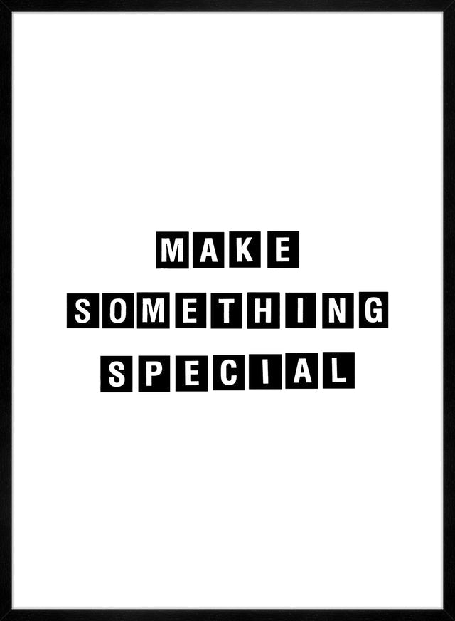 Make Something Special Quote Print
