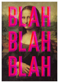 Moaning Mona Blah Blah Blah Print