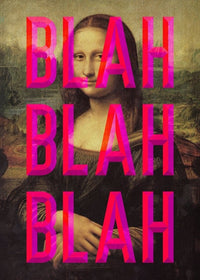 Moaning Mona Blah Blah Blah Print