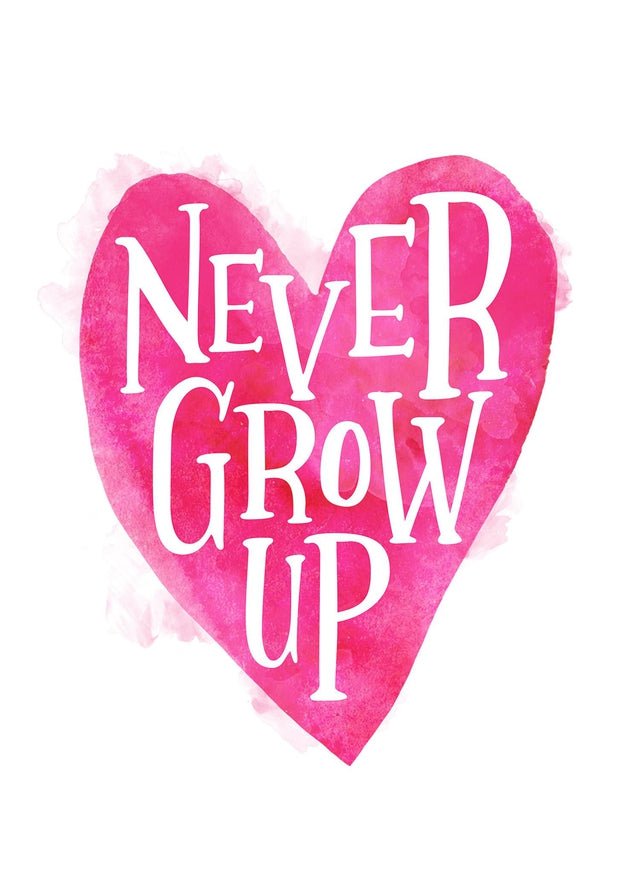 Never Grow Up Heart Type Pink Print