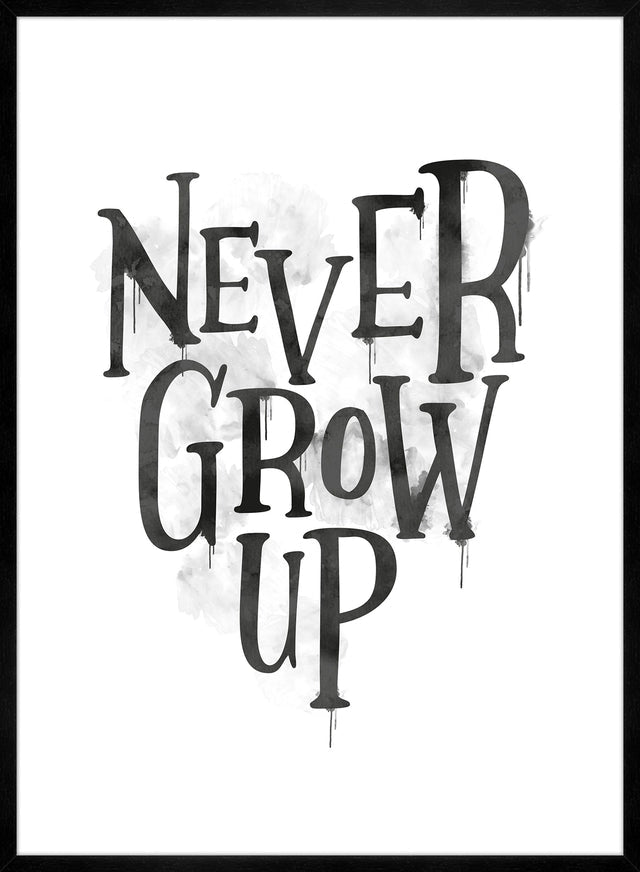 Never Grow Up Heart Type White Print