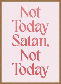Not Today Satan Print