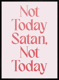 Not Today Satan Print