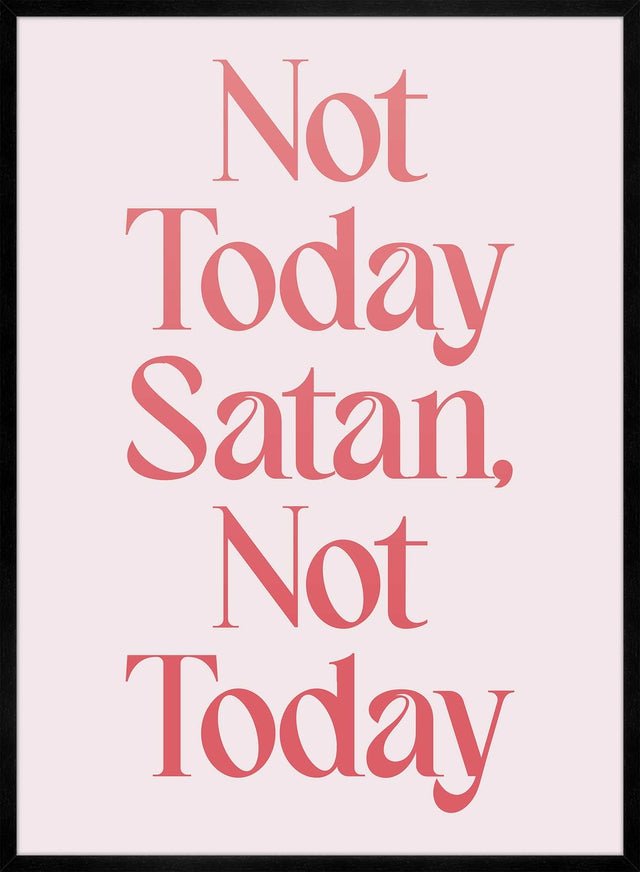 Not Today Satan Print