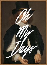 Oh My Days Altered Art Print