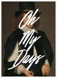 Oh My Days Altered Art Print