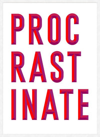 Procrastinate Quote Print