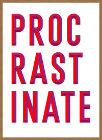 Procrastinate Quote Print