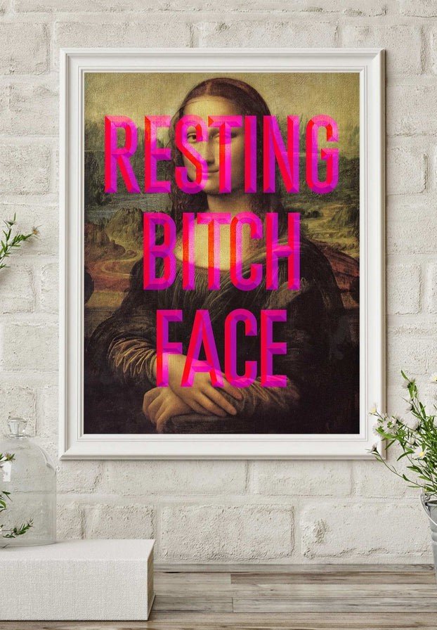 Resting Bitch Face Mona Lisa Print