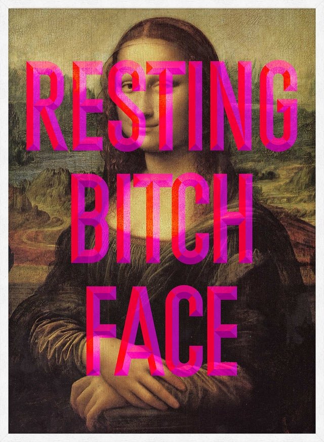 Resting Bitch Face Mona Lisa Print