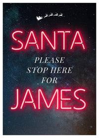 Santa Please Stop Here Custom Neon Print